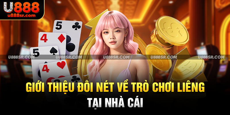 Giới thiệu đôi nét về trò chơi liêng tại nhà cái 